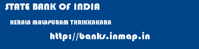 STATE BANK OF INDIA  KERALA MALAPURAM THRIKKAKARA   banks information 